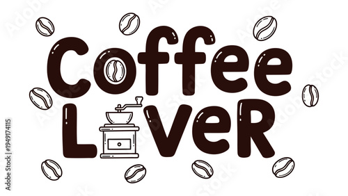 Coffee Lover's Delight: A playful and inviting graphic of a coffee lover's world, showcasing coffee beans, a grinder and the word Lover, evokes feelings of warmth and the rich aroma of coffee.