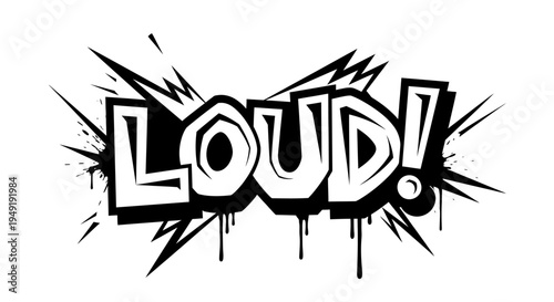 LOUD! Graffiti Text with Paint Splatters, Expressive Urban Art on Isolated White Background