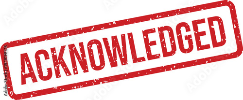 A textured red rubber stamp prominently featuring the word ACKNOWLEDGED against a bright white backdrop