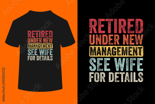 Canvastavla Retired Under New Management See Wife for Details Retirement T-Shirt