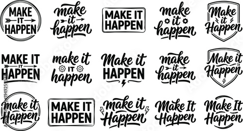 Inspiring typographic designs featuring the motivational phrase Make It Happen in various creative fonts and layouts