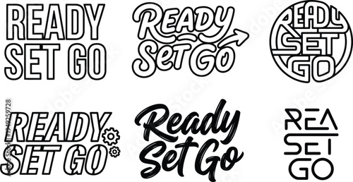 Collection of six different artistic typography designs spelling out the phrase Ready Set Go in various styles