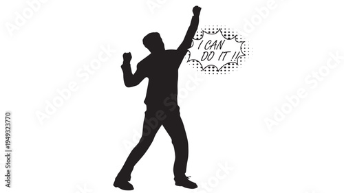 Man silhouette triumphant with arm raised and 'I Can Do It!' speech bubble, representing success and motivation