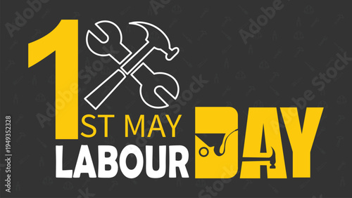 1st May Labour Day typography with industrial tools and icons.
