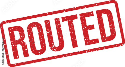 A distinct red grunge textured rectangular stamp clearly displays the operational word ROUTED on a white backdrop