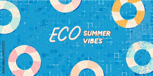 Eco summer vibes with life preservers and a textured blue background