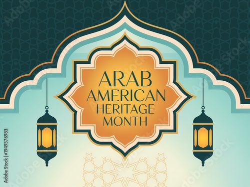 Arab american heritage month celebration graphic with lanterns and decorative elements on colored background