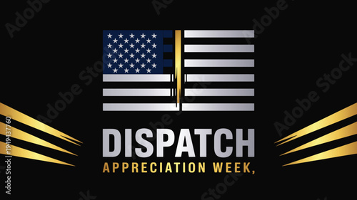 Dispatch Appreciation Week Emergency Services Recognition Graphic with Distressed American Flag and Gold Accents for Public Safety Personnel Awards