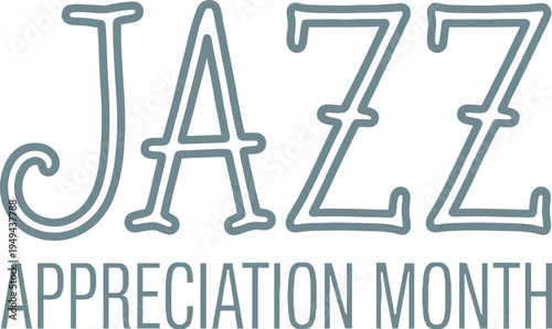 Jazz Appreciation Month Minimalist Text Logo for Music Festival Branding and Cultural Arts Education Marketing Materials on Plain White Background