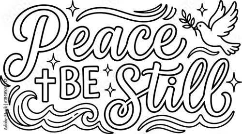 Black and white line art peace be still religious lettering with dove and decorative stars and waves