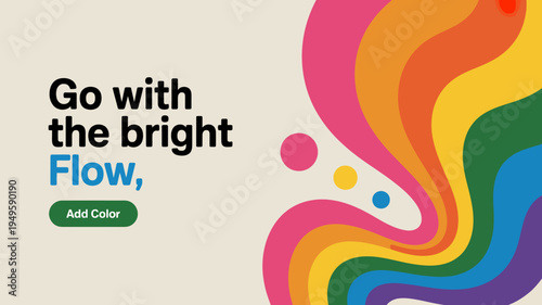 A colorful abstract design features swirling shapes and the text go with the bright flow promoting adding color high quality professional detailed modern elegant stylish clean