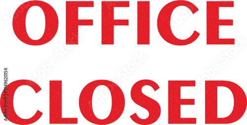 Bold Red "OFFICE CLOSED" Text Vector Illustration for Business Status Updates, Storefront Signs, and Website Banners