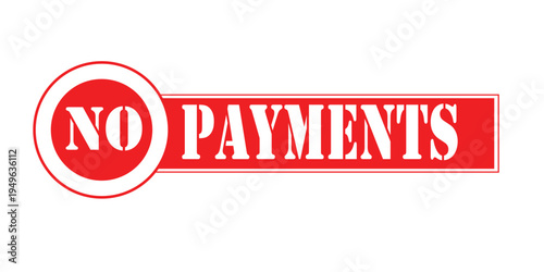 No Payments rubber stamp icon, denied transaction and payment restriction symbol, financial warning concept