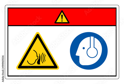Danger High Noise Area Wear Ear Protection Symbol Sign,Vector Illustration, Isolated On White Background Label.EPS10