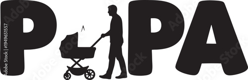 Sweet Papa Text Art with Man Pushing Pram Silhouette and Bold Font, a Black and White Vector Illustration for Fatherhood and New Dads.