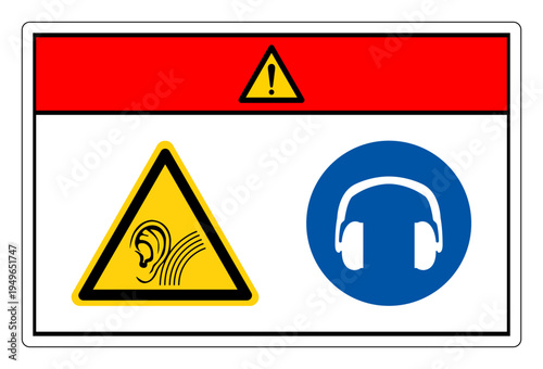 Danger High Noise Area Wear Ear Protection Symbol Sign,Vector Illustration, Isolated On White Background Label.EPS10