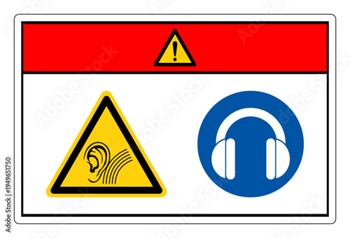 Danger High Noise Area Wear Ear Protection Symbol Sign,Vector Illustration, Isolated On White Background Label.EPS10