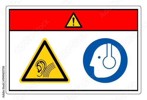 Danger High Noise Area Wear Ear Protection Symbol Sign,Vector Illustration, Isolated On White Background Label.EPS10