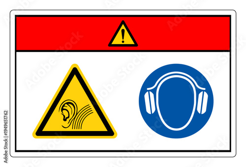 Danger High Noise Area Wear Ear Protection Symbol Sign,Vector Illustration, Isolated On White Background Label.EPS10