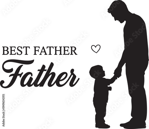 Best Father & Child Hand-Holding Silhouette Design with Heart and "Father" Text - Loving Paternal Bond Vector Art