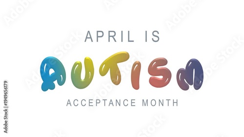 Autism acceptance month text animation. Ideal for awareness campaigns, social media, and educational materials.