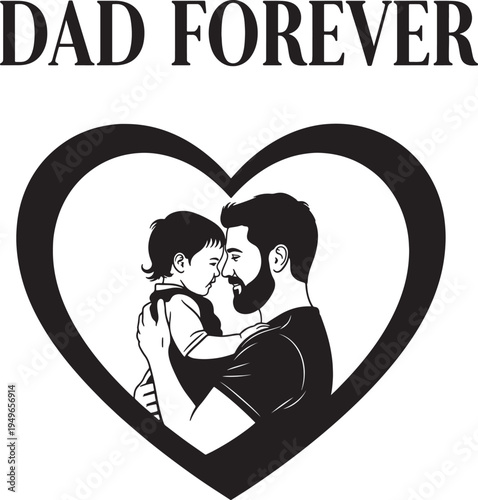 Emotional "Dad Forever" illustration showcasing a silhouette of a father gently embracing his child within a heart shape, representing eternal love and a powerful bond.