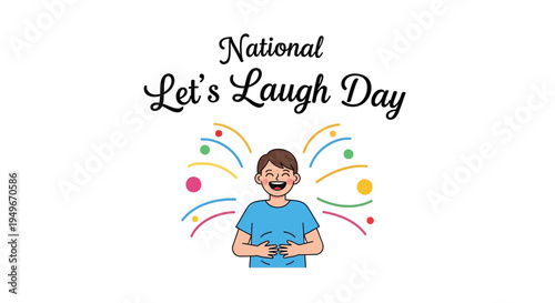 A joyful man laughing with colorful confetti and lines around him on National Let's Laugh Day, conveying happiness and humor in a lively illustration.