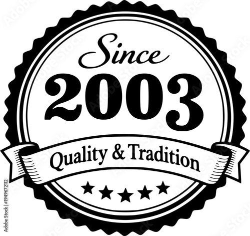 Vintage “Since 2003” Heritage Quality Badge
