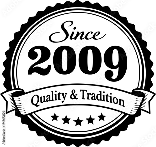 Vintage “Since 2009” Heritage Quality Badge