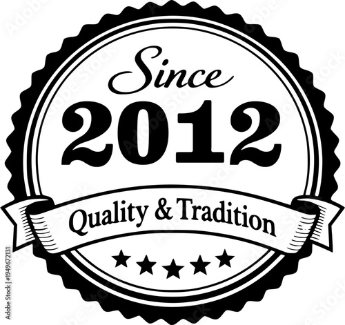 Vintage “Since 2012” Heritage Quality Badge