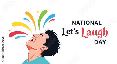 Illustration of a joyful man laughing with colorful lines exploding from his mouth on National Let's Laugh Day with a vibrant and humorous design.