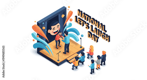Isometric illustration of a man on a stage with a crowd celebrating National Let's Laugh Day with colorful design elements.