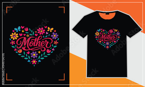 Colorful floral heart design t-shirt celebrating motherhood with artistic script