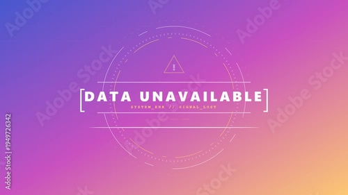 Animated futuristic holographic interface displaying critical data unavailability notification and signal loss alert with dynamic gradient