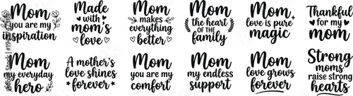 Heartwarming Mother Appreciation Typography Bundle Loving Mom Quotes for Mothers Day Gifts Designs