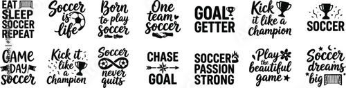Soccer Quote Typography Bundle With Football Motivation Goals Team Spirit Sports Lettering Collection for Apparel Stickers and Fan Designs