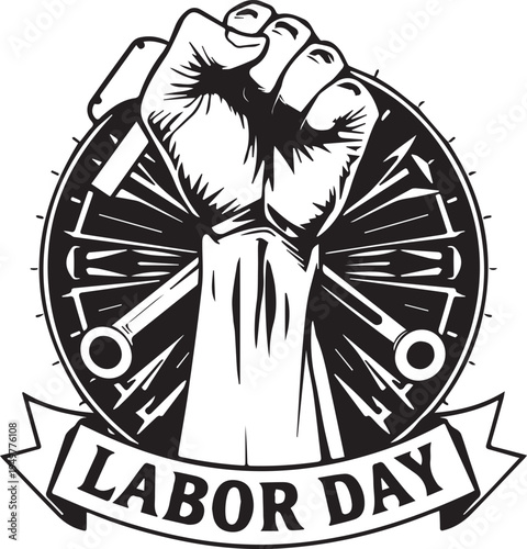 Powerful clenched fist rising above a gear wheel with bold rays symbolizing unity and strength with a 'labor day' banner below in a dynamic monochromatic vector illustration style