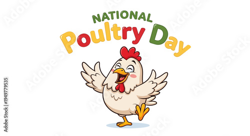 Vector illustration of a cheerful chicken celebrating National Poultry Day with colorful text in a playful design.