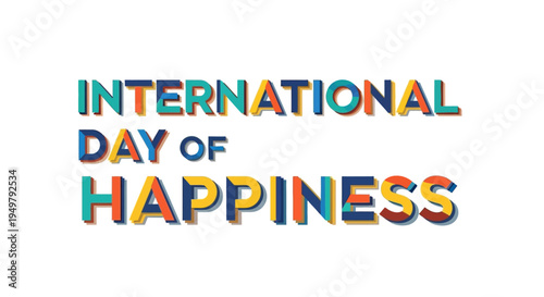 Colorful typographic design celebrating International Day of Happiness with joy and positivity concept