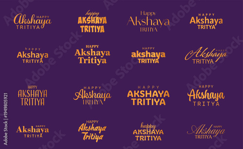 Happy Akshaya Tritiya Indian Religious festival typography design set. Happy Akshaya Trtiya text. Vector illustration.