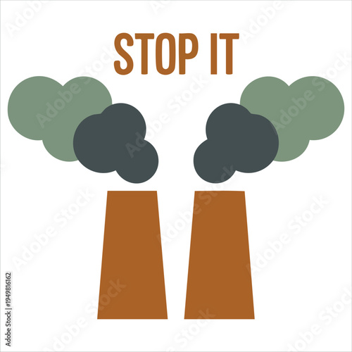 Industrial factory pipes emitting harmful gases with stop it text for environmental pollution concept vector illustration