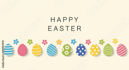 Colorful easter eggs with flowers and happy easter text on a beige background for spring
