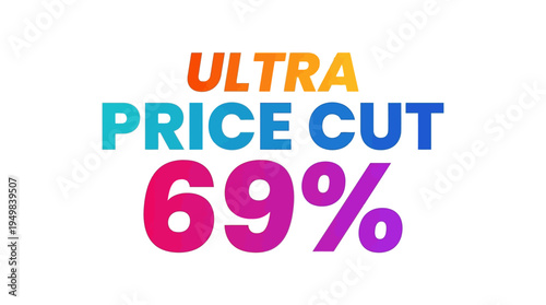 Ultra Price Cut Promotion with 69% Discount
