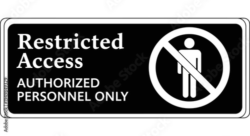 A restricted access sign with a person icon is posted for authorized personnel only indoors.
