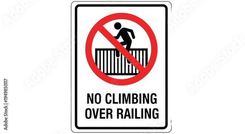 Warning sign prohibiting climbing over railing outdoors