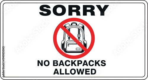 A sign displays a prohibited backpack symbol with the text no backpacks allowed indoors.
