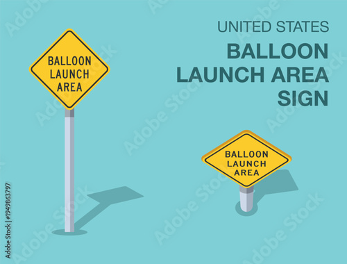 Traffic regulation rules. Isolated United States "balloon launch area" road sign. Front and top view. Flat vector illustration template.