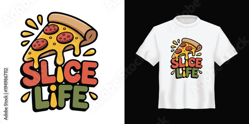 Cartoon style vector illustration of a pepperoni pizza slice with melting cheese and the text "SLICE LIFE" in red and green, perfect for t-shirt designs or food-related branding.