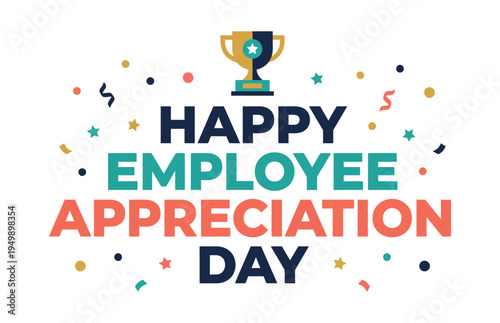 Happy Employee Appreciation Day Celebration with Colorful Confetti and Trophy