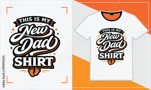 Celebratory t-shirt design for new dads featuring a playful and heartfelt message